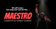 Maestro: Competitive Improv Comedy